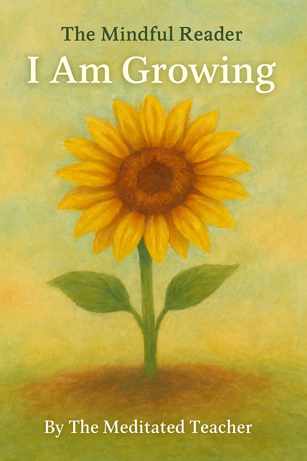 The Mindful Reader: I Am Growing